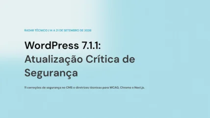 Painel do WordPress 7.1.1 destacando a atualização de segurança crítica no ecossistema de CMS Painel do WordPress 7.1.1 destacando a atualização de segurança crítica no ecossistema de CMS