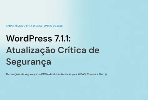 Painel do WordPress 7.1.1 destacando a atualização de segurança crítica no ecossistema de CMS